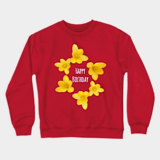 Happy Birthday (yellow crocuses) Crewneck Sweatshirt